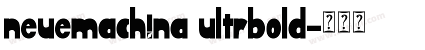 neuemachina ultrbold字体转换